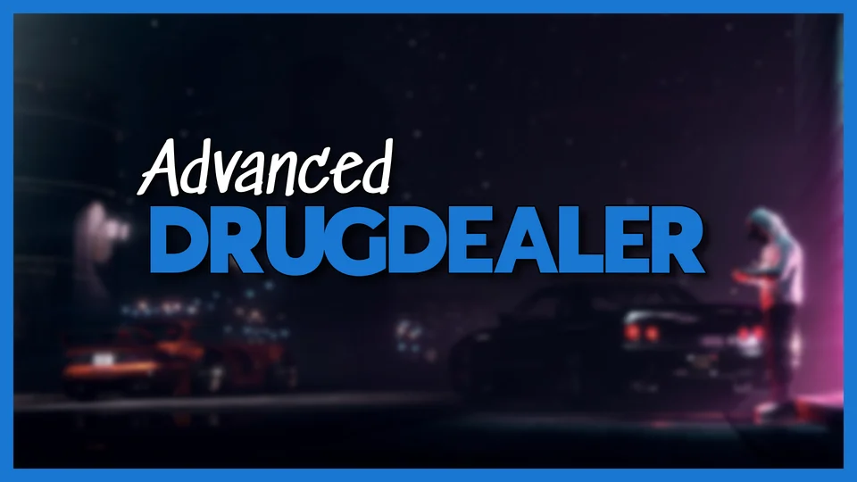Advanced Drugdealer